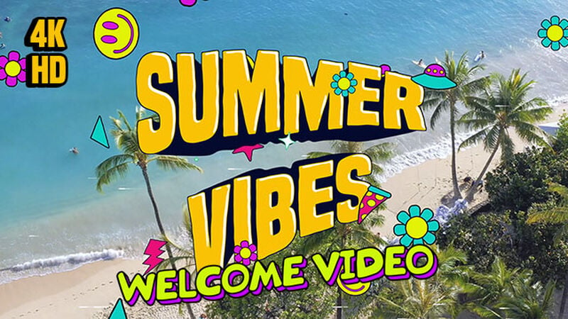 Summer Vibes Welcome Video